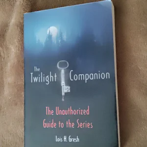 The Twilight Companion: Completely Updated