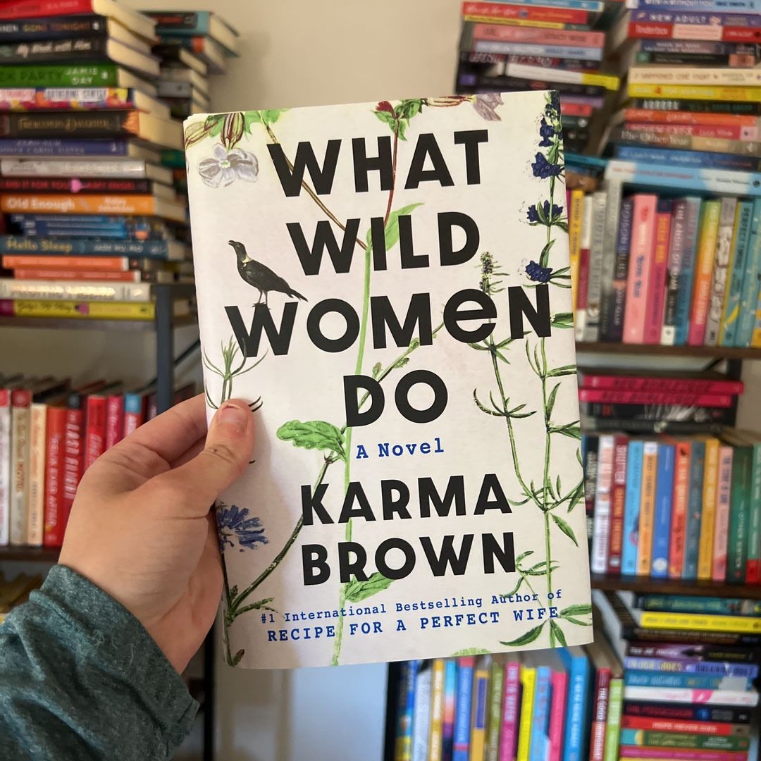 What Wild Women Do by Karma Brown: 9780593186350