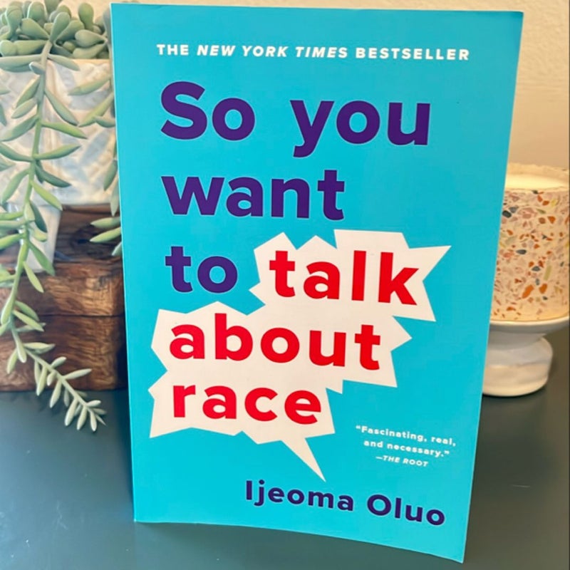 So You Want to Talk about Race