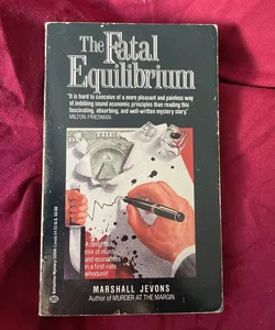 Fatal Equilibrium