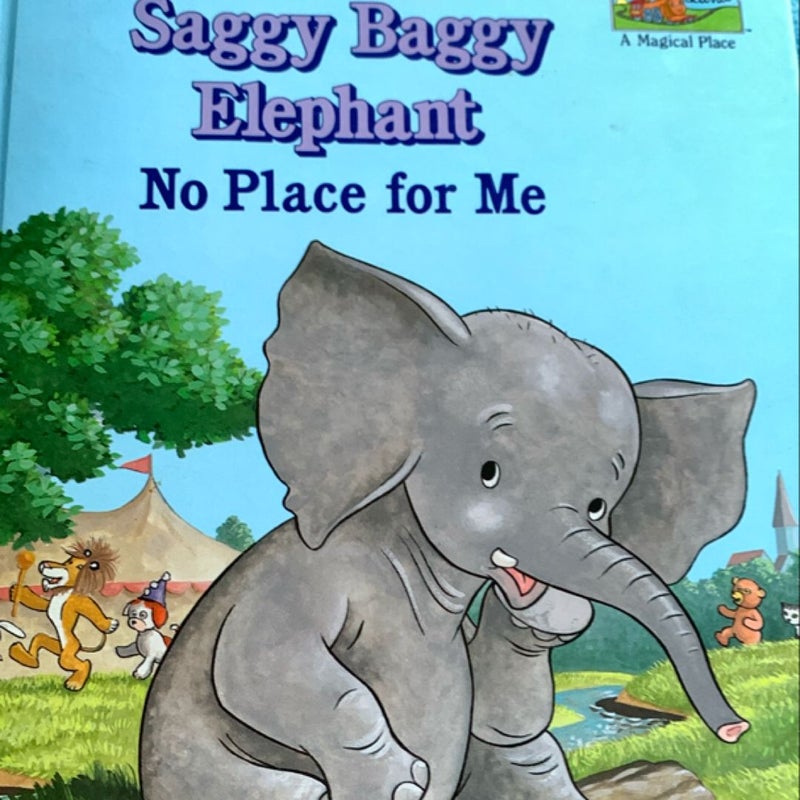 Saggy Baggy Elephant No Place for Me