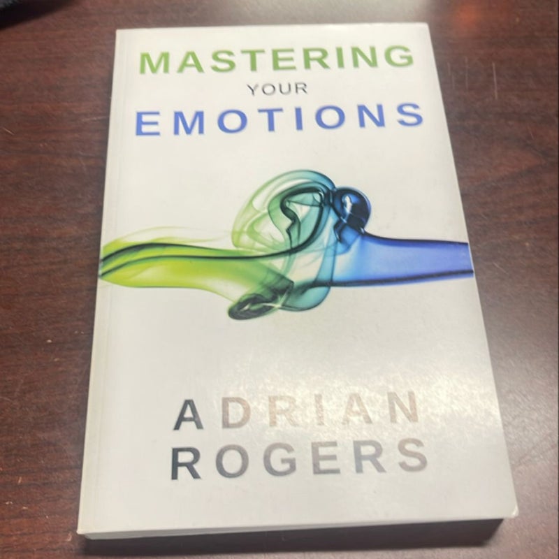 Mastering Your Emotions