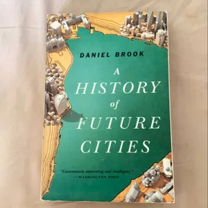 A History of Future Cities