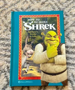 How to Be More Shrek