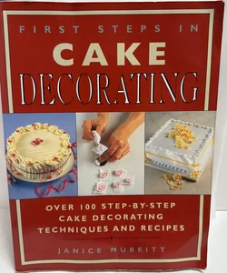 First Steps in Cake Decorating