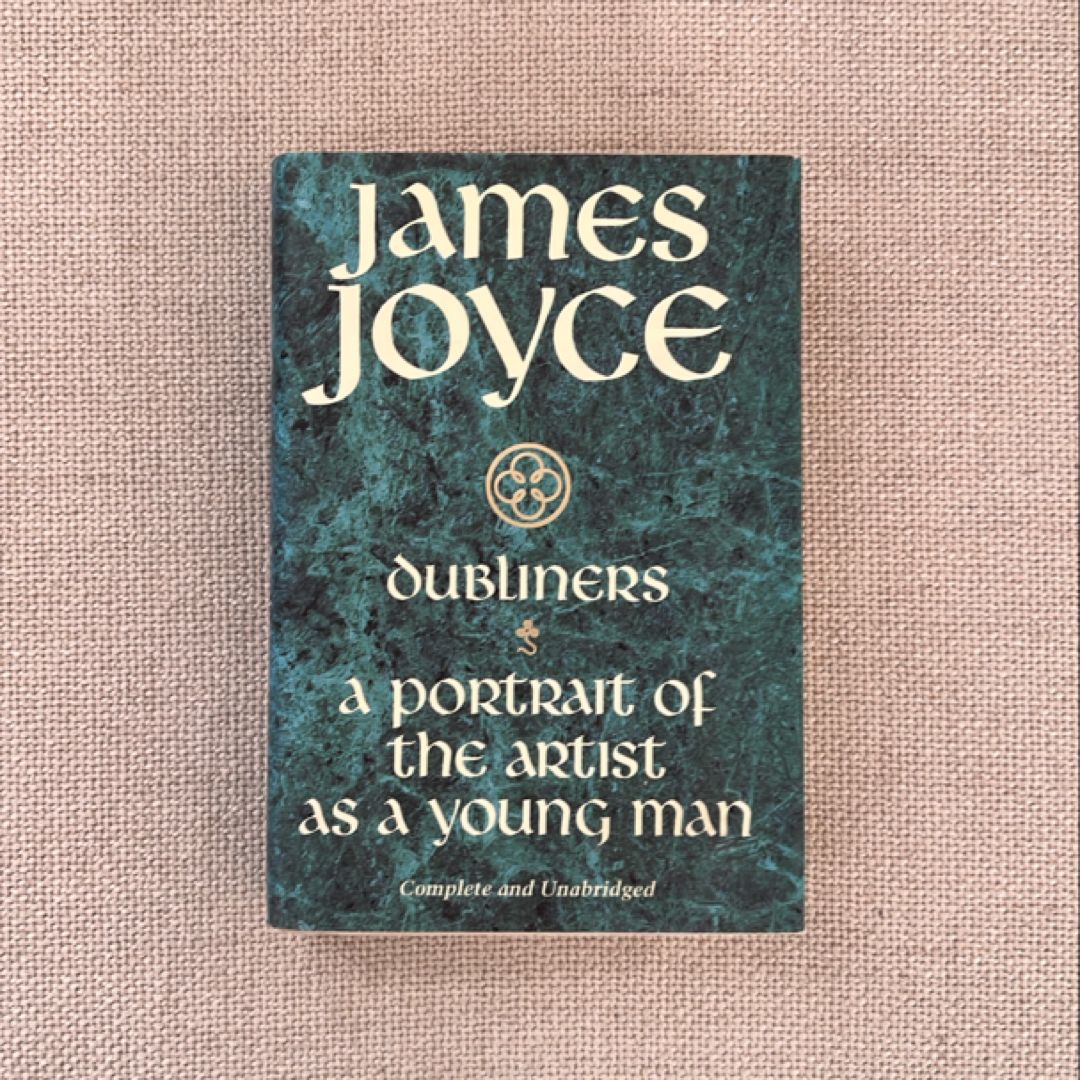 Dubliners ; A Portrait of the Artist as a Young Man