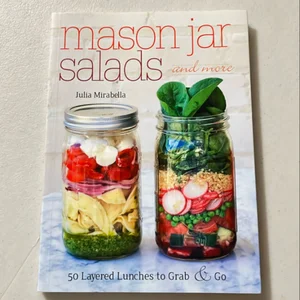 Mason Jar Salads and More