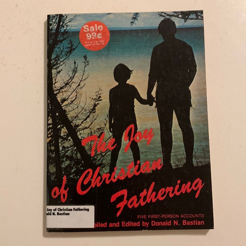 The Joy of Christian Fathering 