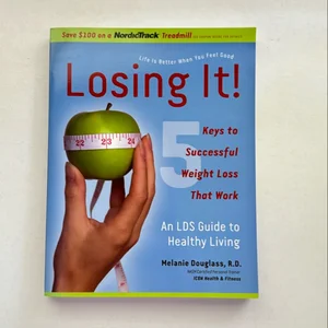 Losing It! 5 Sensible Keys to Successful Weight Loss