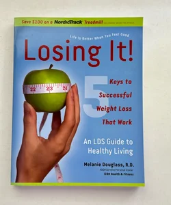 Losing It! 5 Sensible Keys to Successful Weight Loss