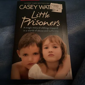 Little Prisoners: a Tragic Story of Siblings Trapped in a World of Abuse and Suffering