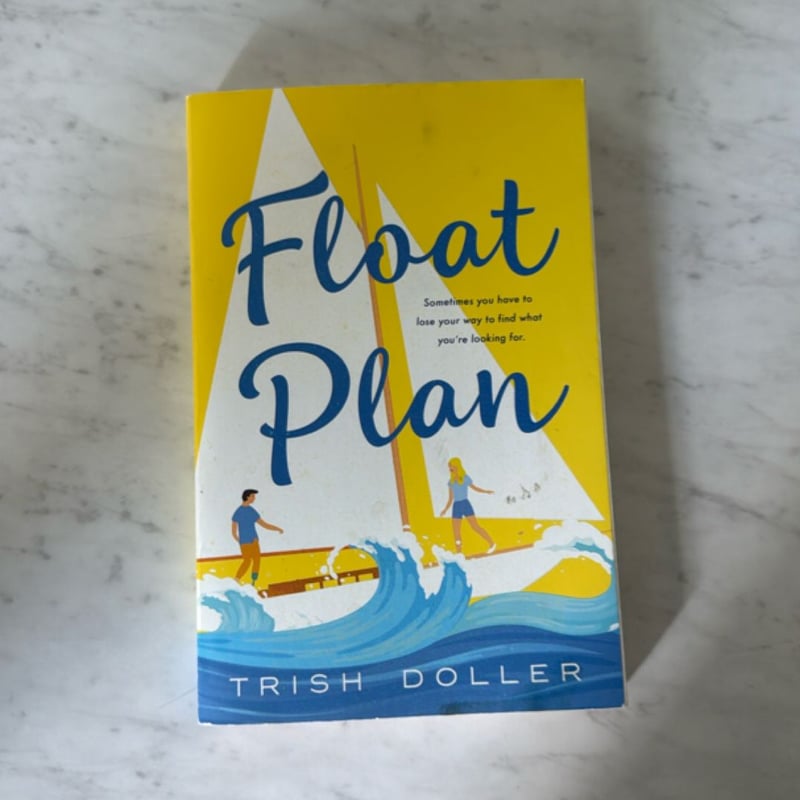 Float Plan by Trish Doller, Paperback | Pangobooks