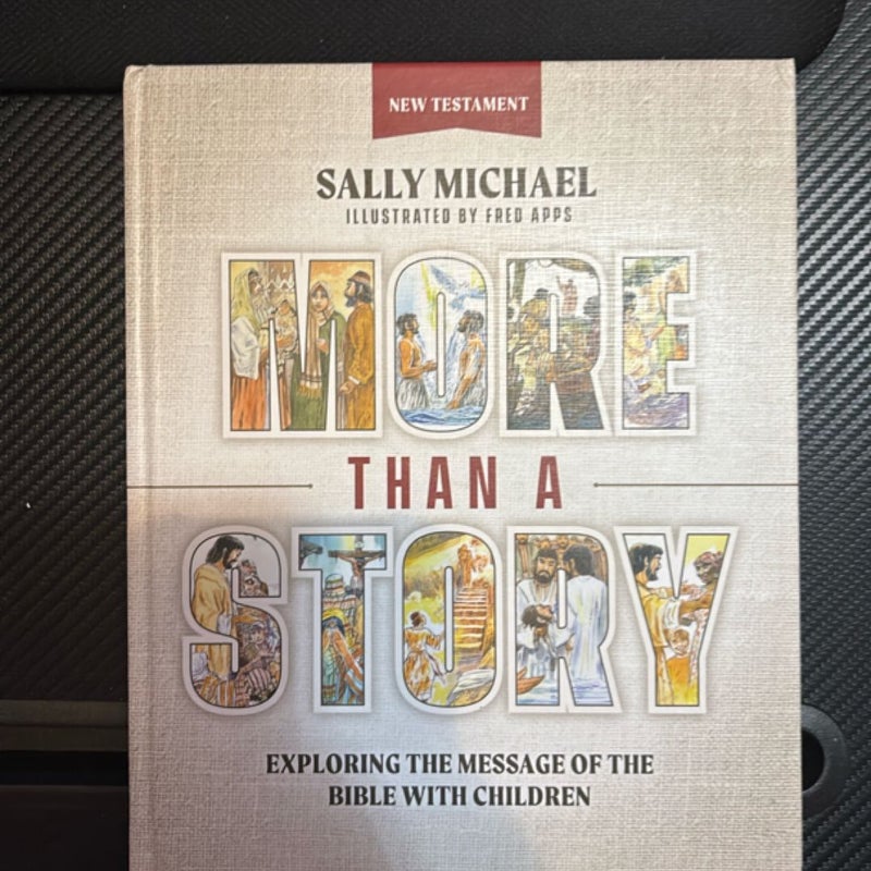 More Than a Story: New Testament