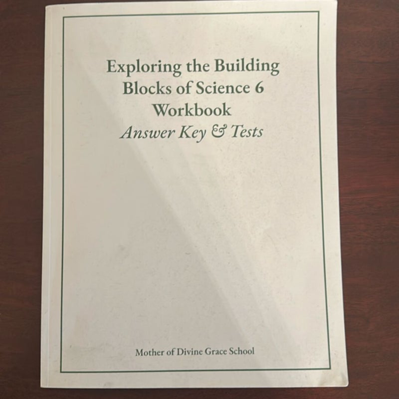 Exploring the Building Blocks of Science 6 Workbook