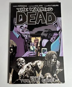 The Walking Dead: Volume 13 - Too Far Gone