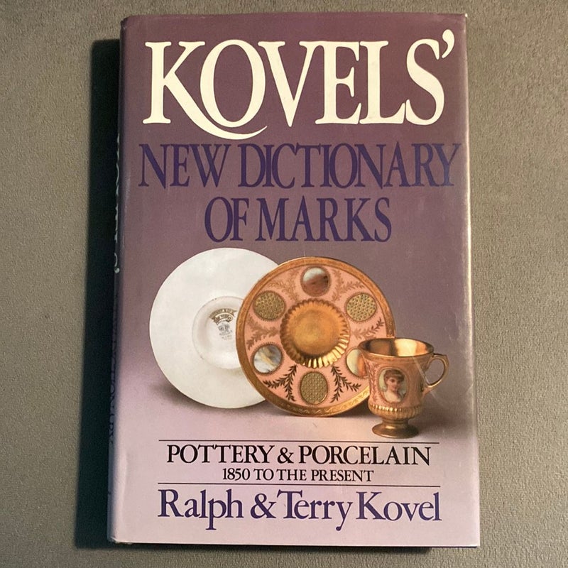 Kovels' New Dictionary of Marks