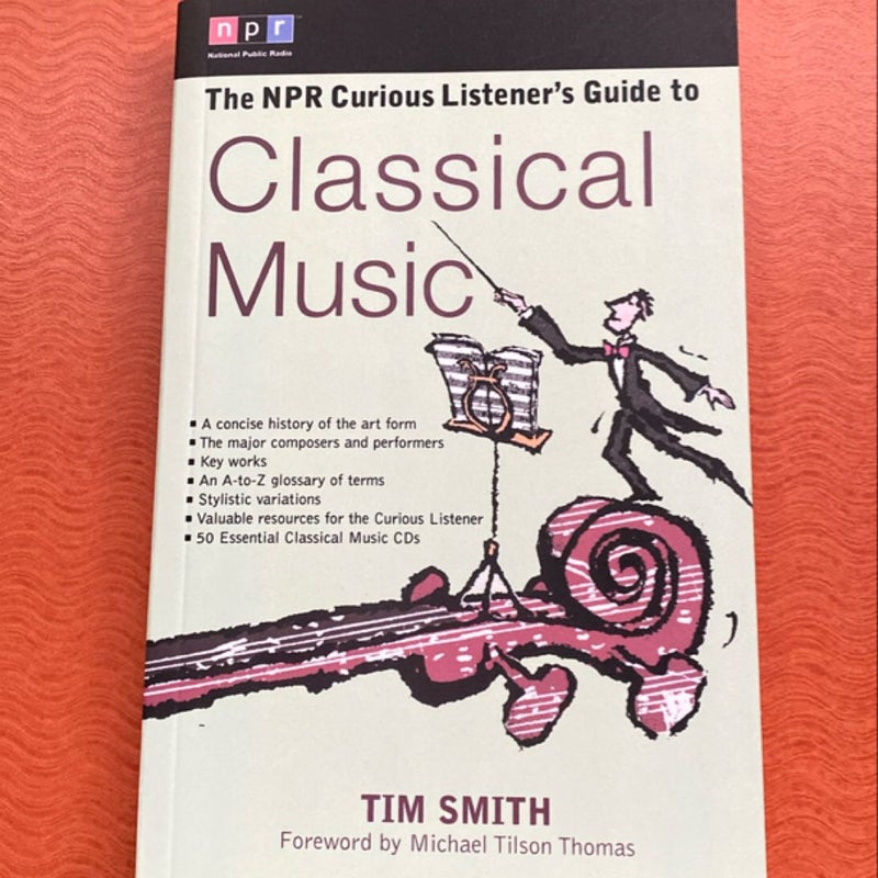 The NPR Curious Listener's Guide to Classical Music