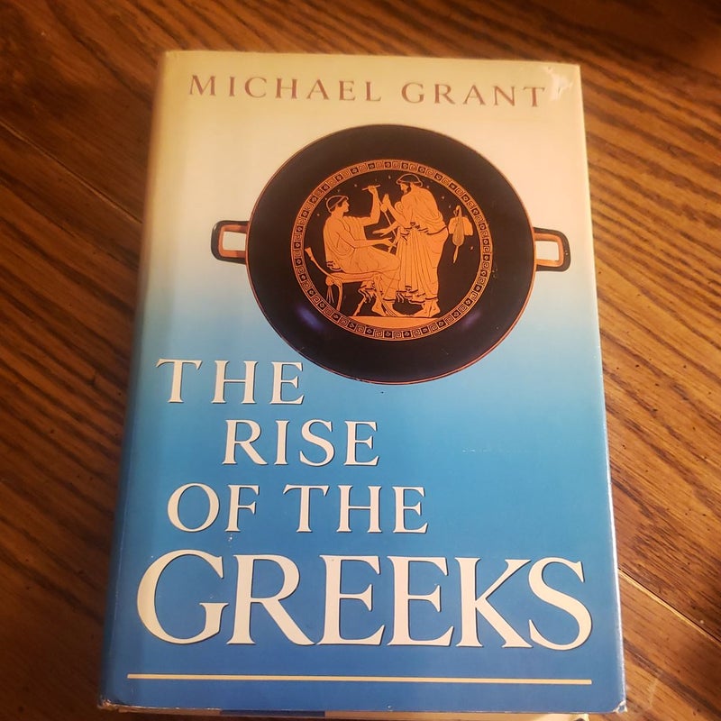 The Rise of the Greeks
