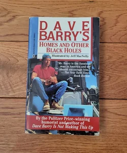 Dave Barry's Homes and Other Black Holes