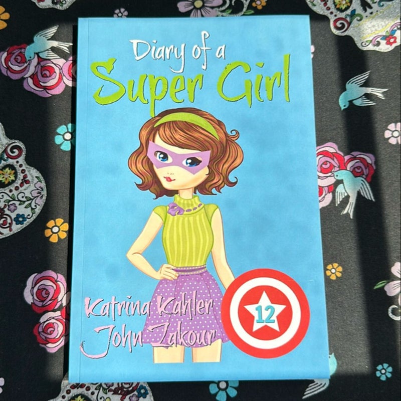 Diary of a Super Girl - Book 12