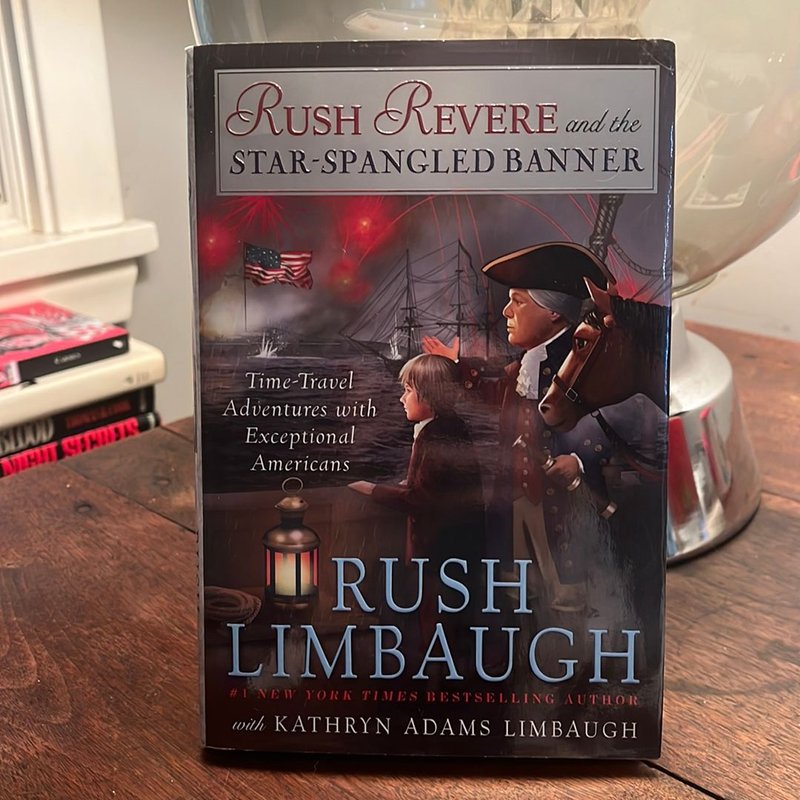Rush Revere and the Star-Spangled Banner