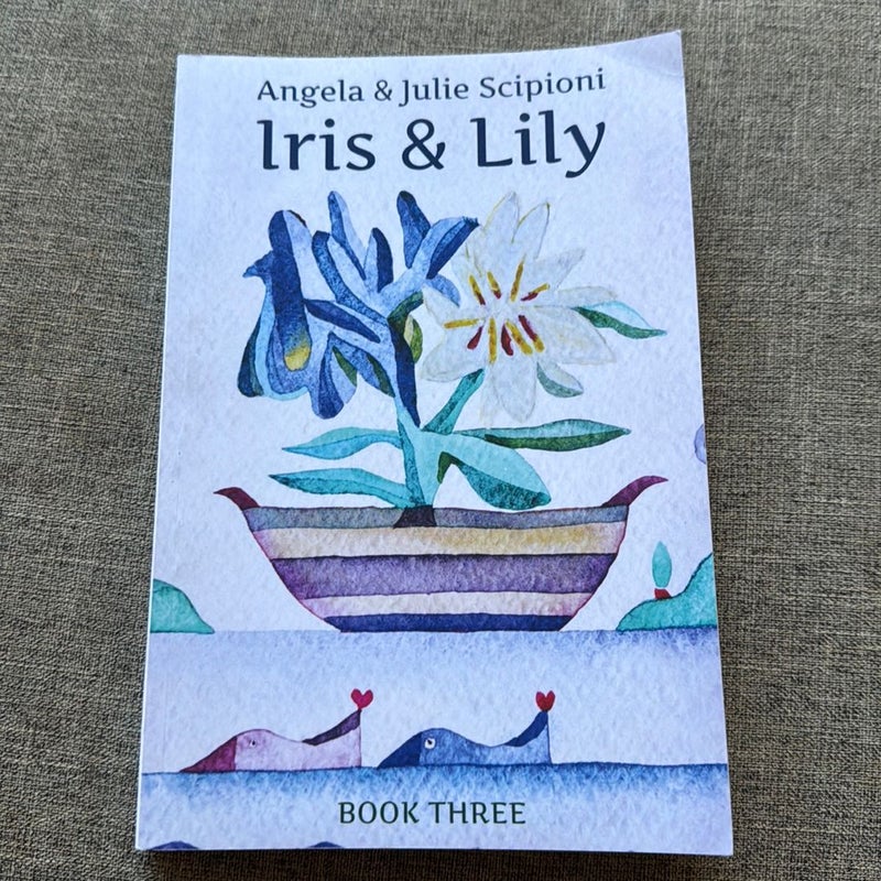 Iris and Lily