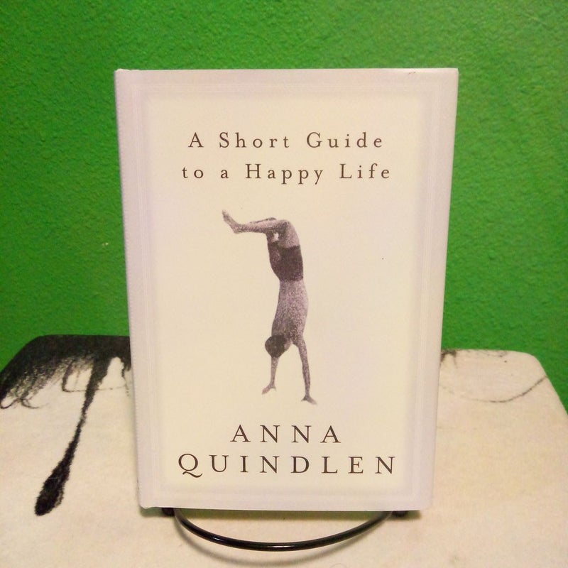 A Short Guide to a Happy Life - First Edition