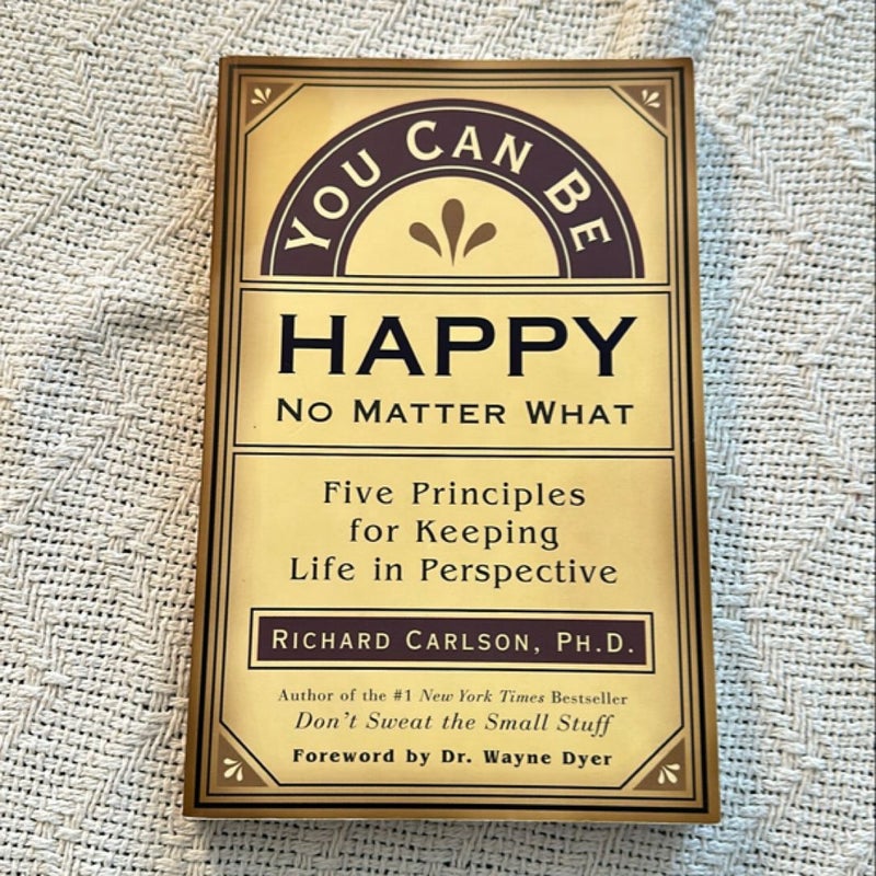 You Can Be Happy No Matter What