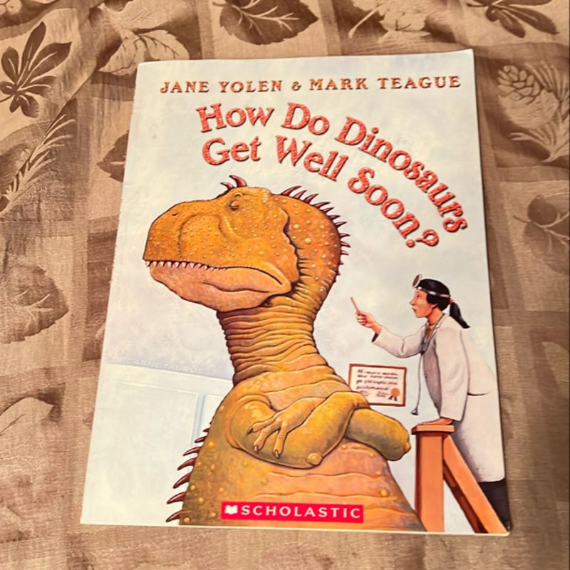 How Do Dinosaurs Get Well Soon?