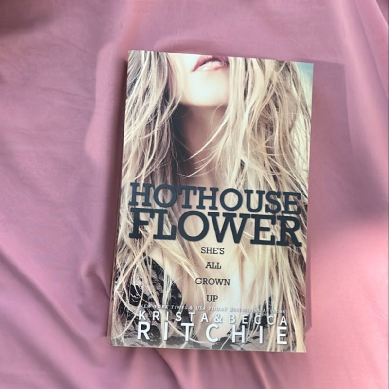 Hothouse Flower