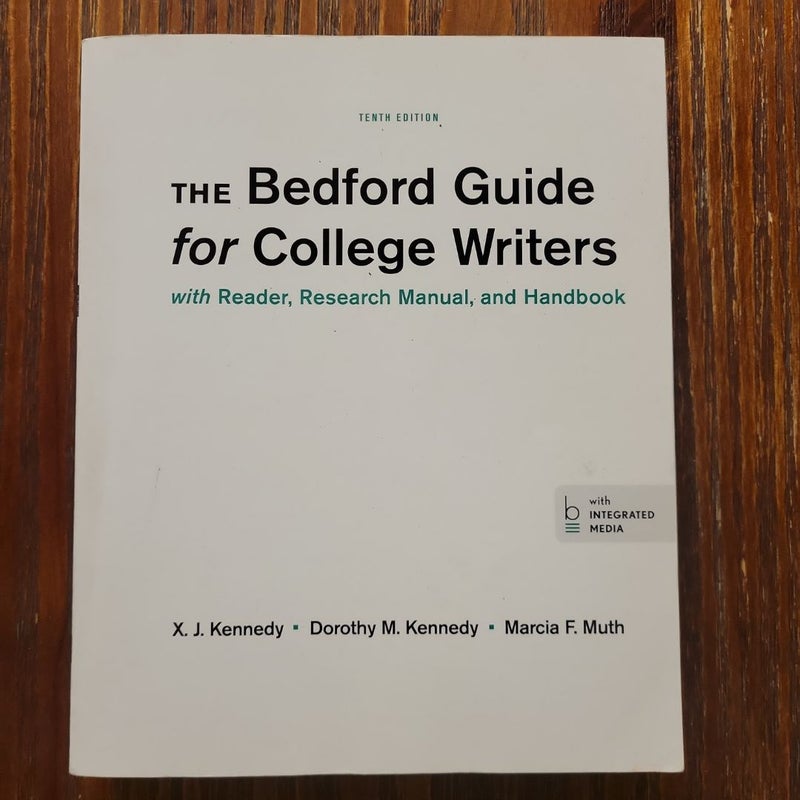 The Bedford Guide for College Writers with Reader, Research Manual, and Handbook