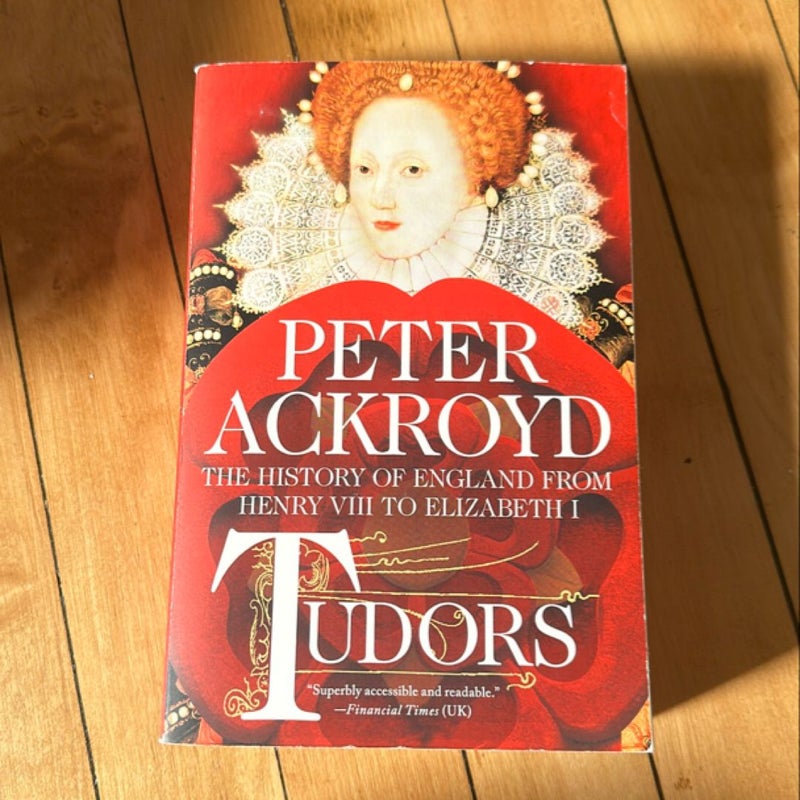 Tudors: the History of England from Henry VIII to Elizabeth I