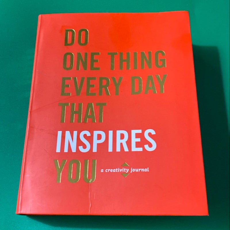 Do One Thing Every Day That Inspires You