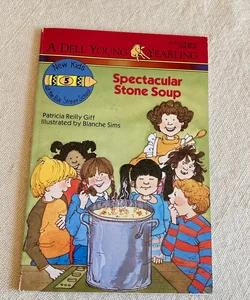 Spectacular Stone Soup (New Kids at the Polk Street School #5)