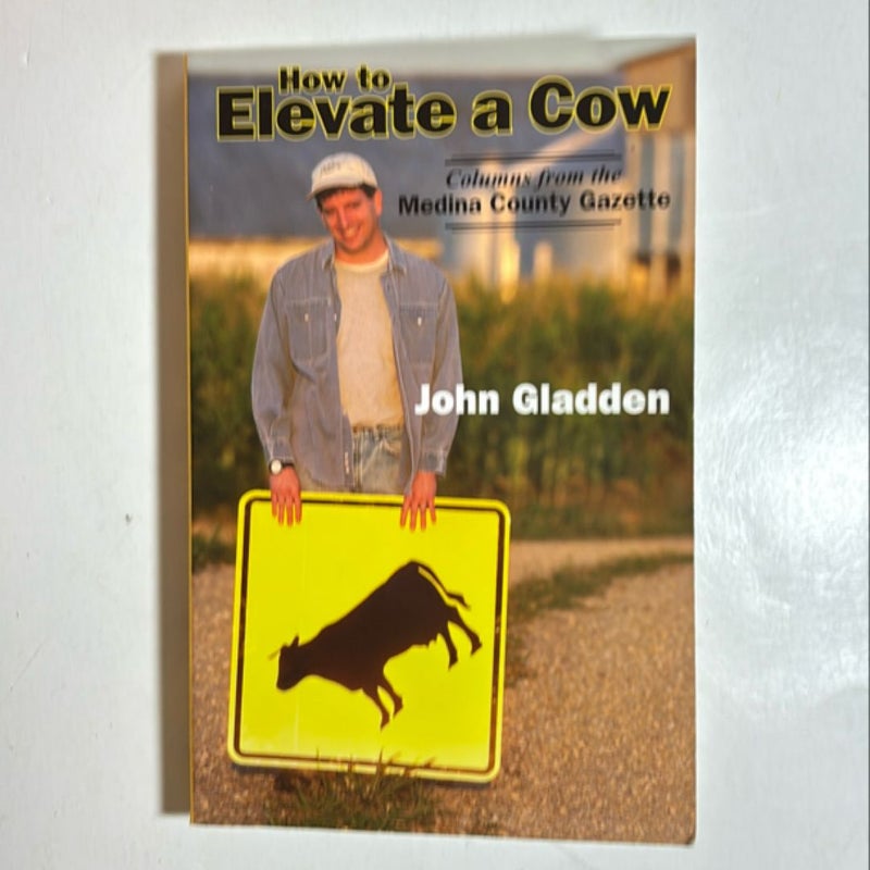 How to Elevate a Cow