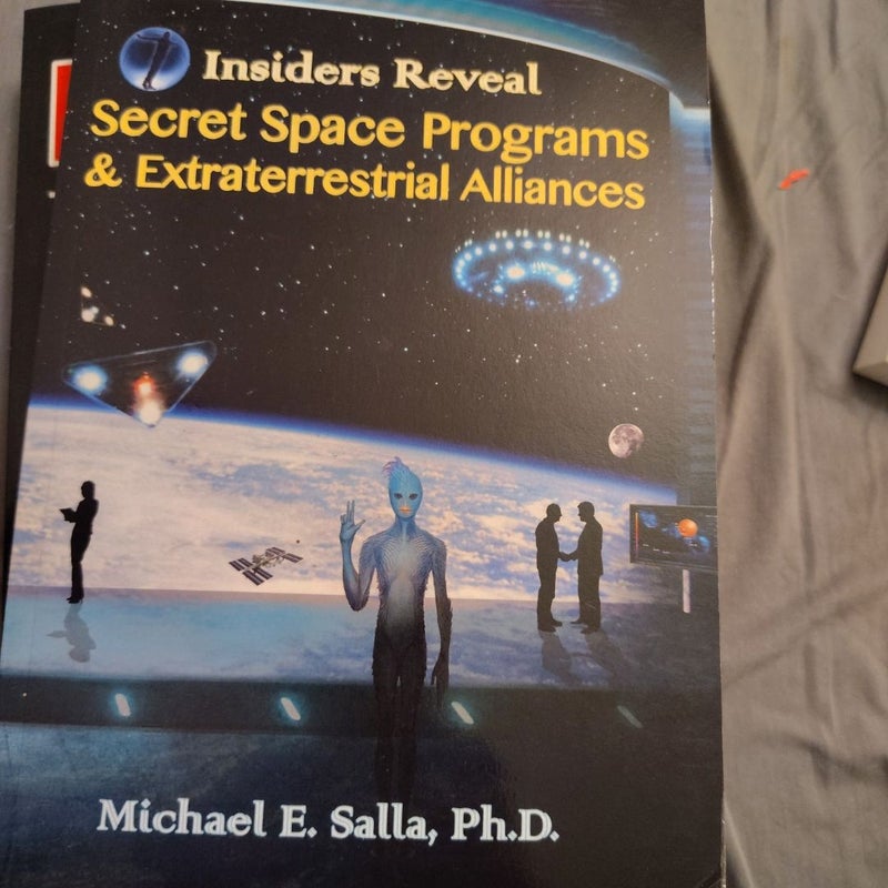 Insiders Reveal Secret Space Programs and Extraterrestrial Alliances