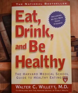 Eat, Drink, and Be Healthy