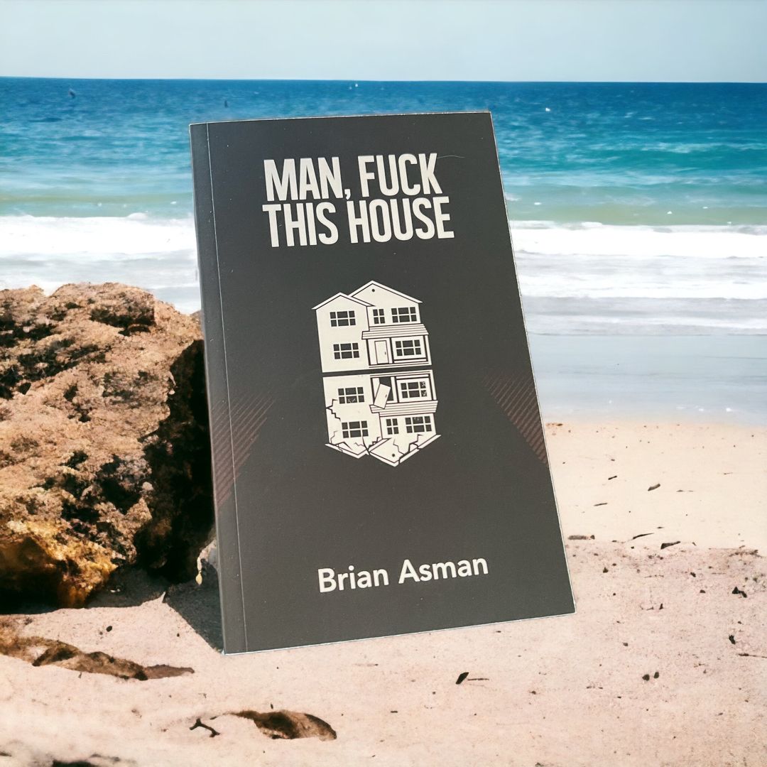 Man, Fuck This House by Brian Asman, Paperback | Pangobooks