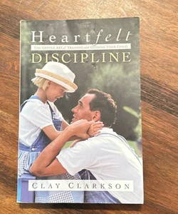 Heartfelt Discipline