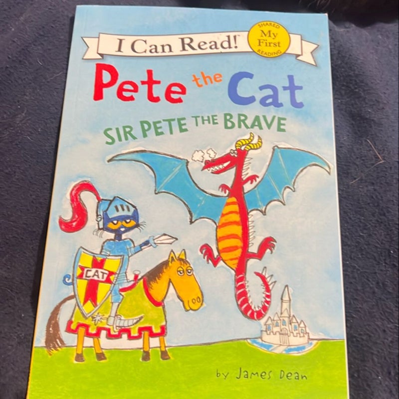 Pete the Cat: Sir Pete the Brave