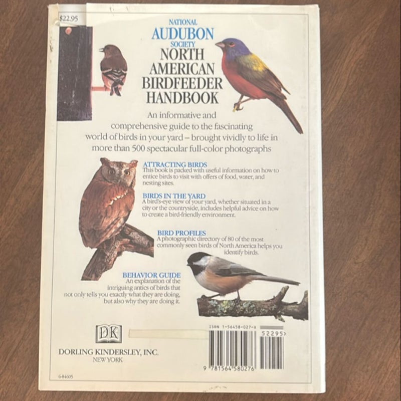 The National Audubon Society North American Birdfeeder Handbook