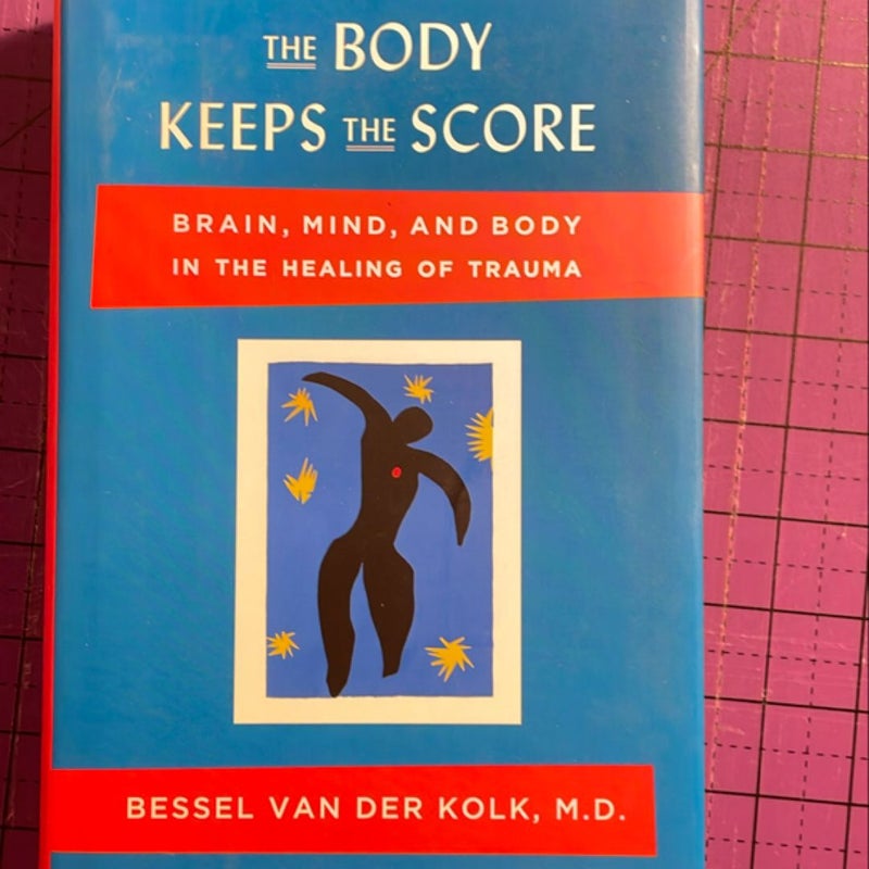 The Body Keeps the Score