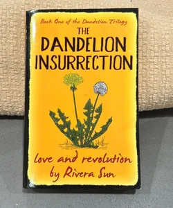 The Dandelion Insurrection