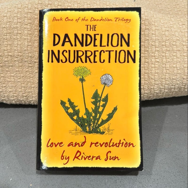 The Dandelion Insurrection