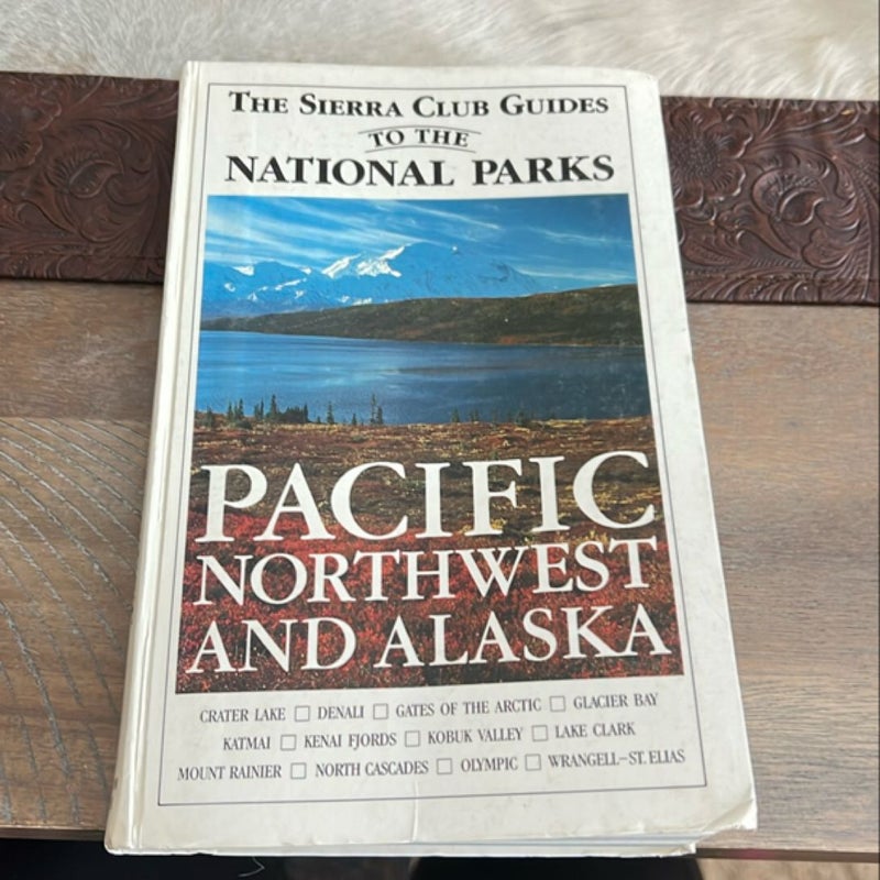 The Sierra Club Guide to the Pacific Northwest and Alaska