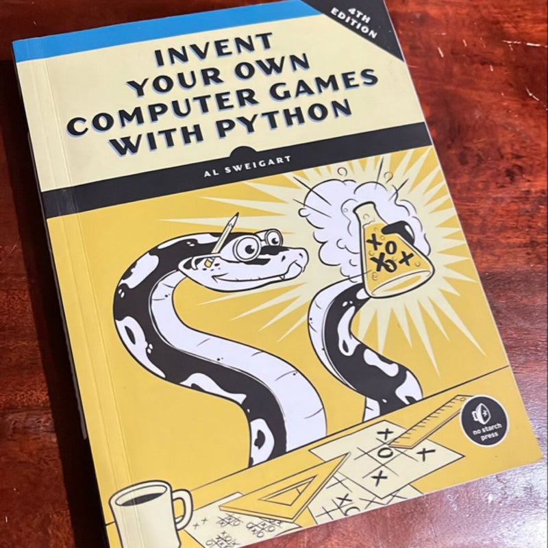 Invent Your Own Computer Games with Python, 4th Edition