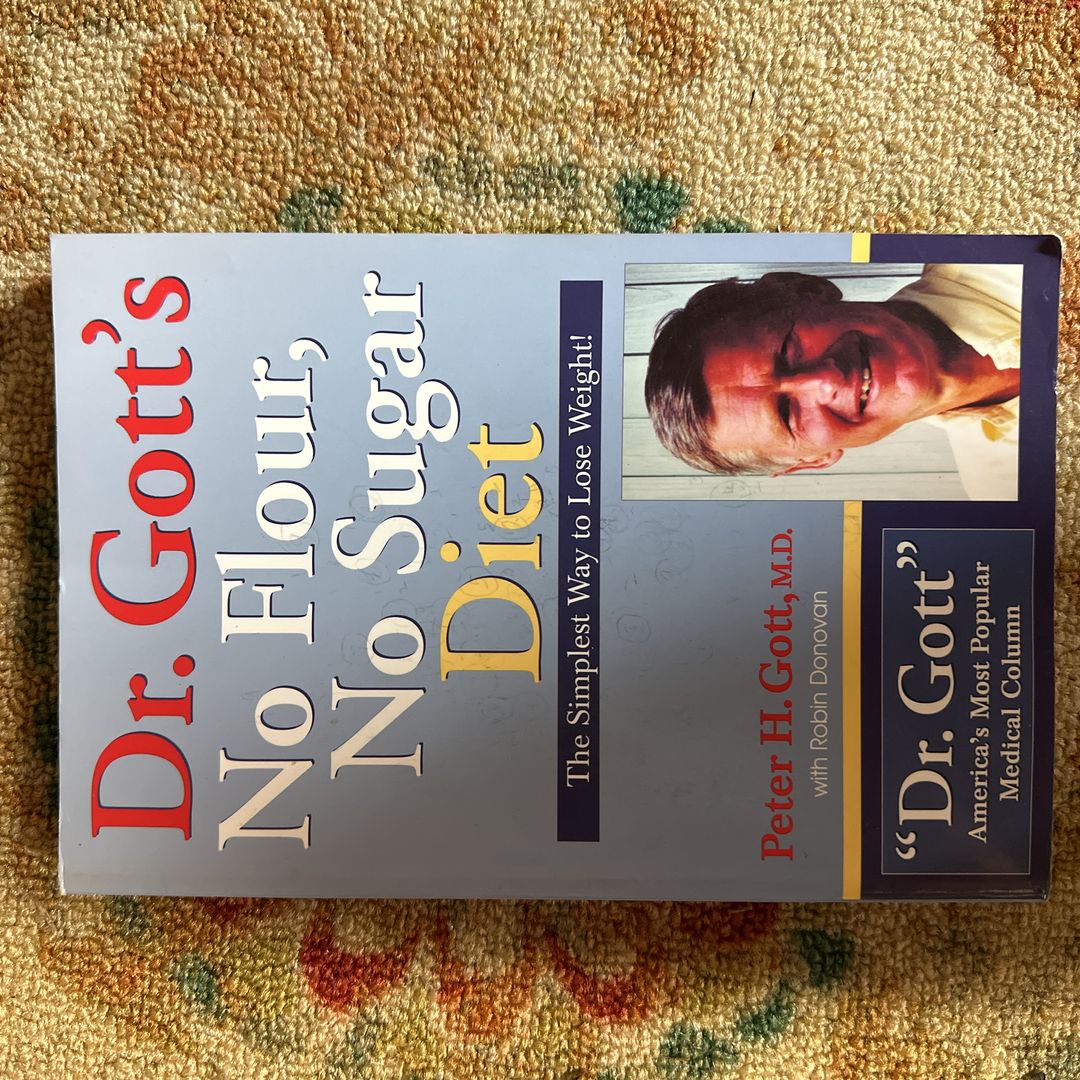 Dr. Gott's No Flour, No Sugar Diet