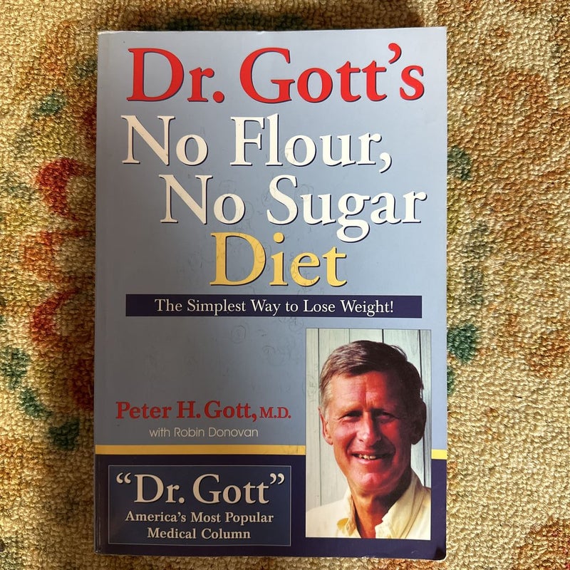 Dr. Gott's No Flour, No Sugar Diet