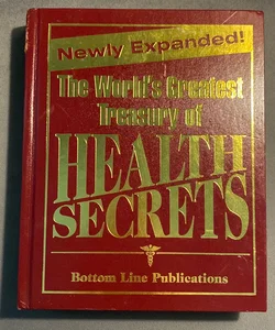 The Worlds Greatest Treasury Of Health Secrets
