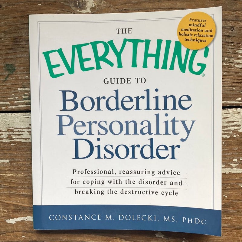 The Everything Guide to Borderline Personality Disorder